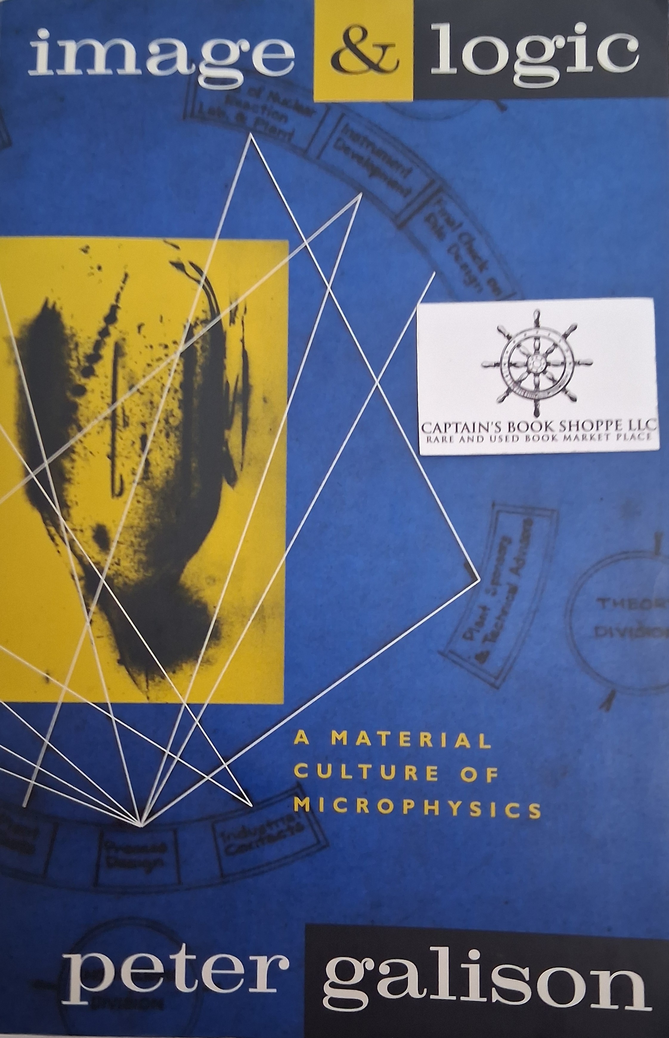 Image and Logic: A Material Culture of Microphysics