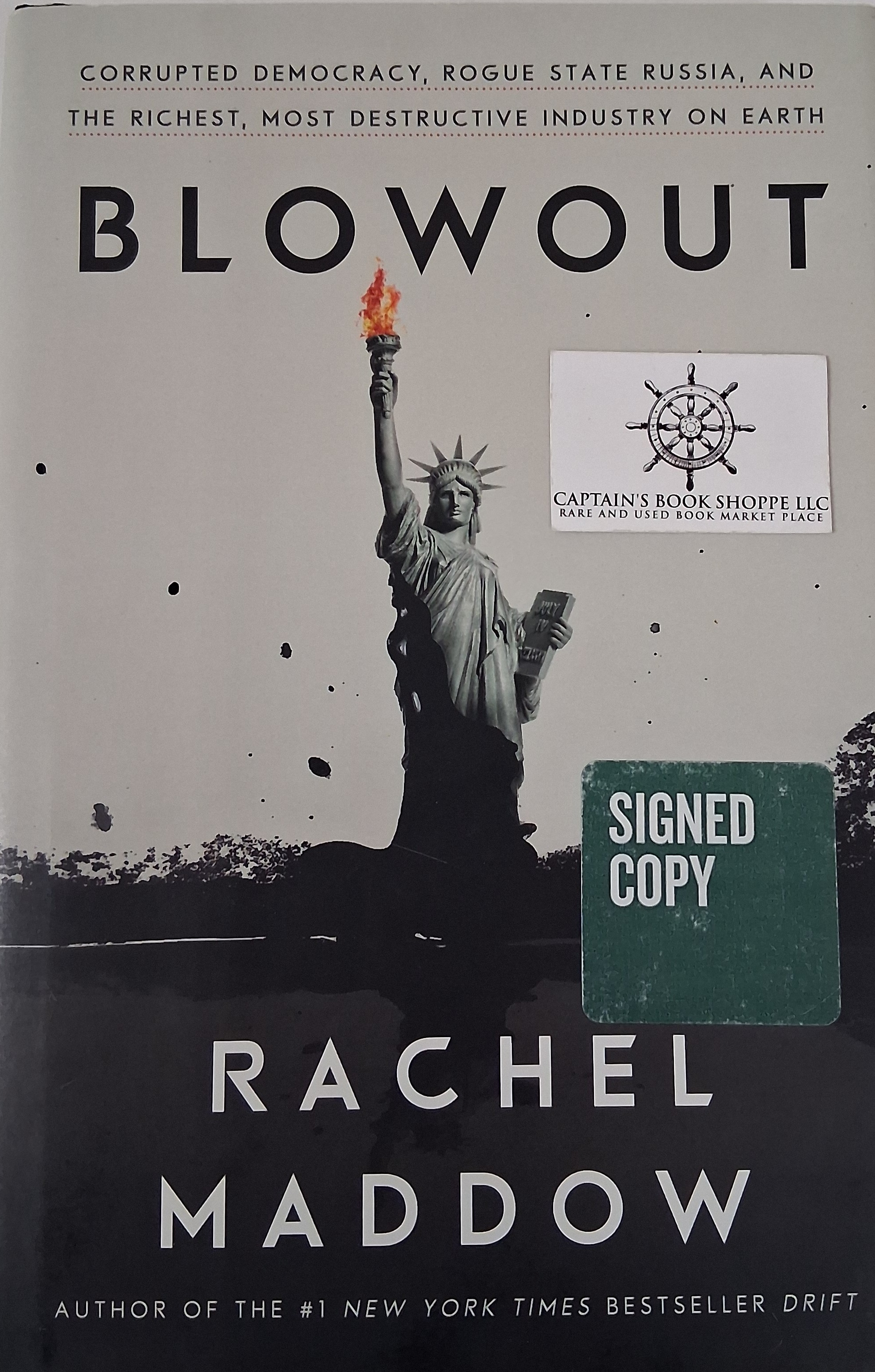 Blowout: Corrupted Democracy, Rogue State Russia, and the Richest, Most Destructive Industry on Earth