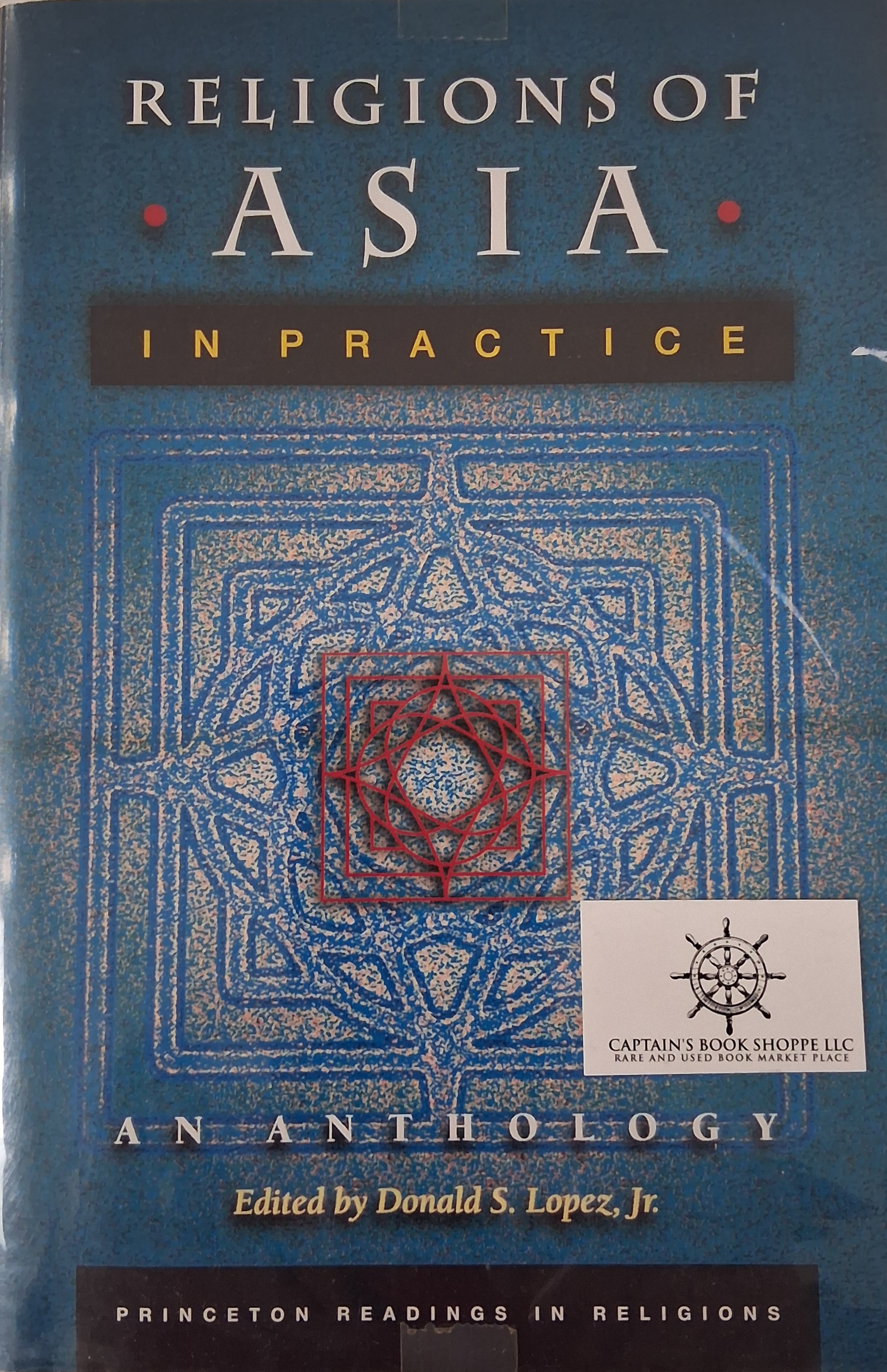 Religions of Asia in Practice: An Anthology (Princeton Readings in Religions)