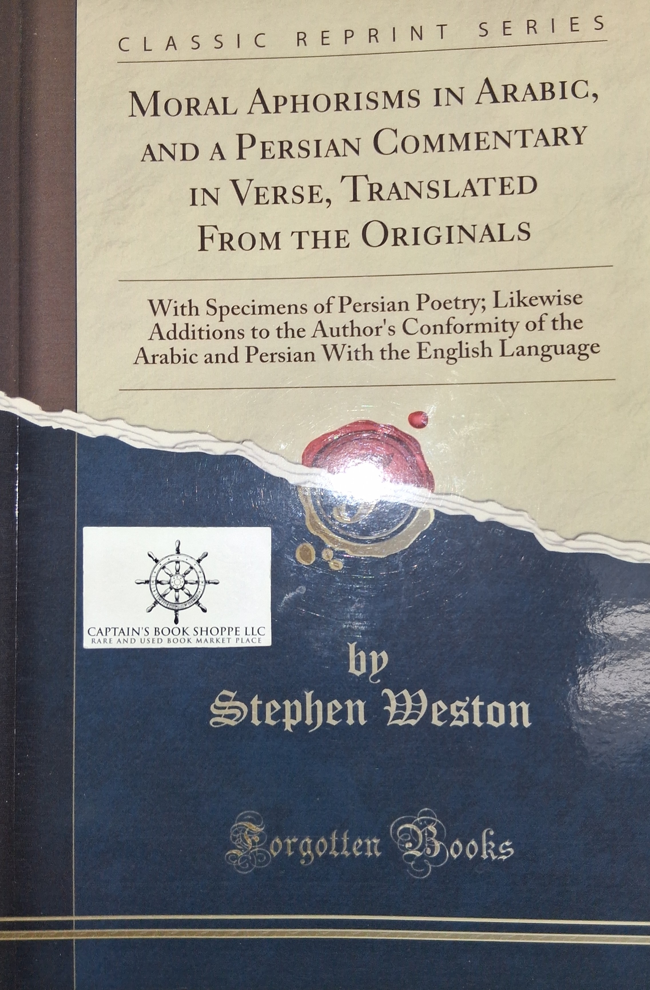 Moral Aphorisms in Arabic, and a Persian Commentary in Verse, Translated from the Originals