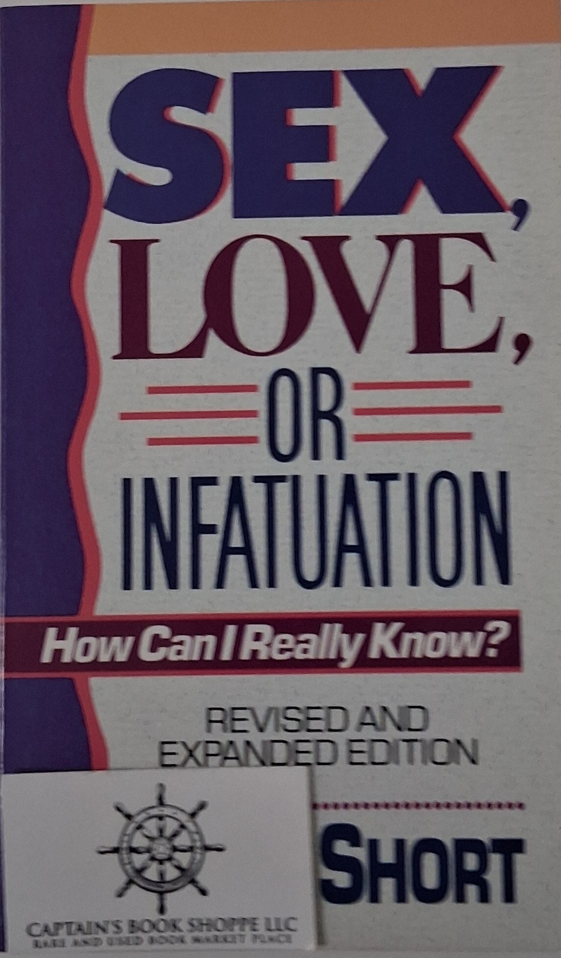 Image for Sex, Love, or Infatuation: How Can I Really Know Sex, Love, or Infatuation: How Can I Really Know