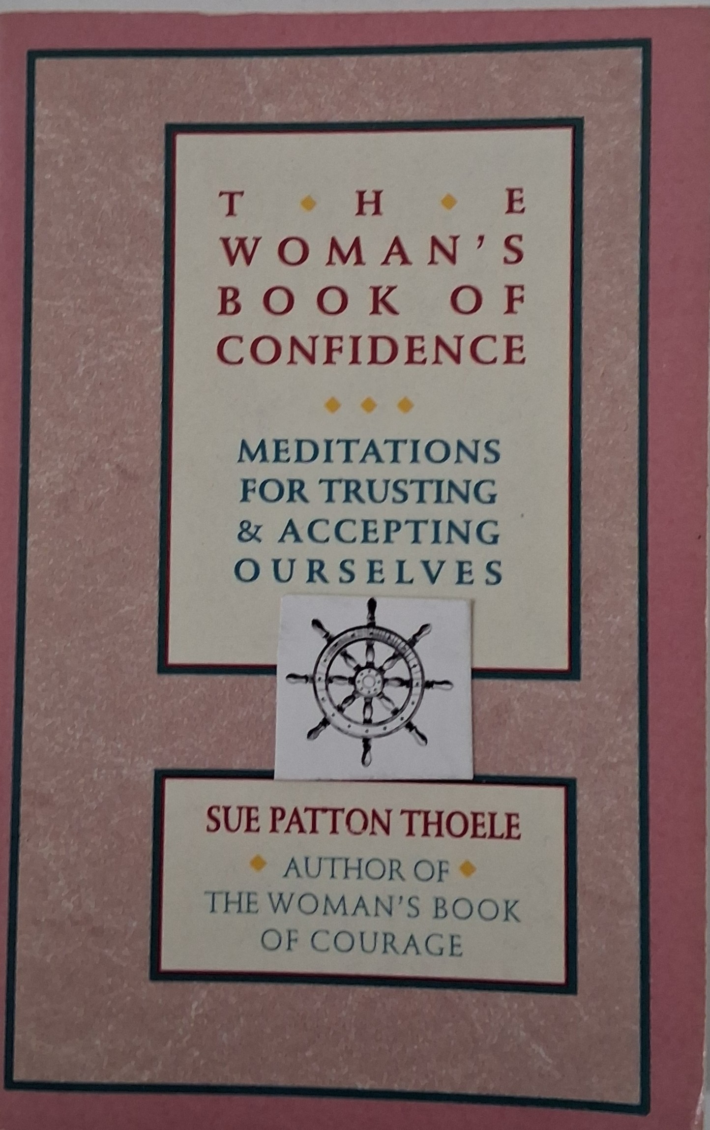Image for The Woman's Book of Confidence: Meditations for Trusting and Accepting Ourselves The Woman's Book of Confidence: Meditations for Trusting and Accepting Ourselves