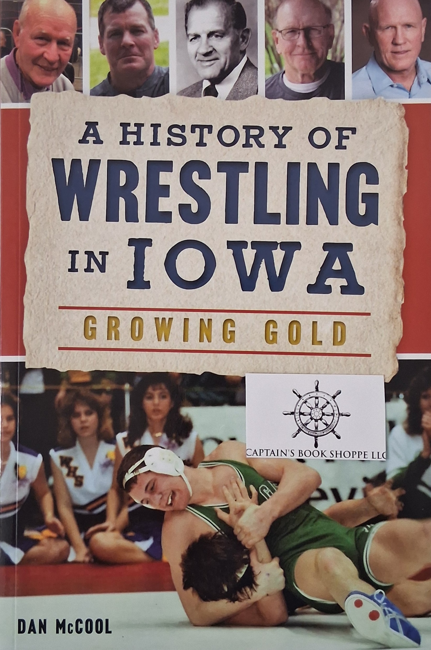 Image for History of Wrestling in Iowa, A: Growing Gold (Sports) History of Wrestling in Iowa, A: Growing Gold (Sports)